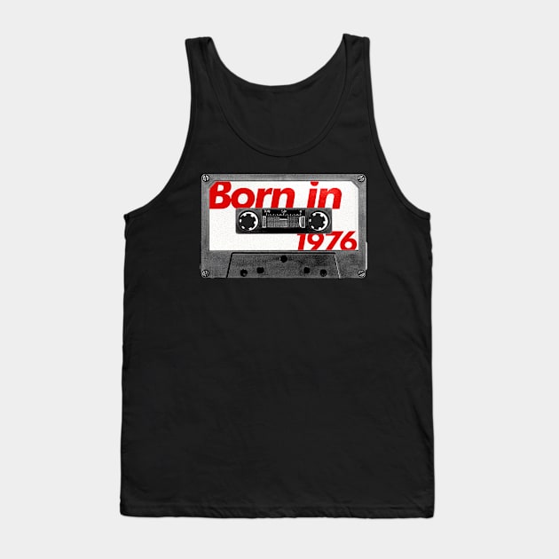 Born in 1976  ///// Retro Style Cassette Birthday Gift Design Tank Top by unknown_pleasures